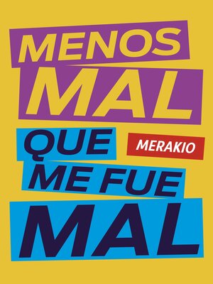cover image of Menos mal que me fue mal
